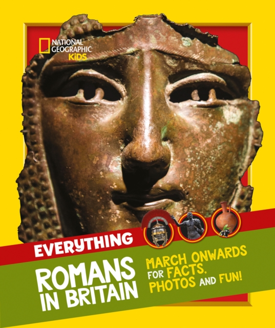 Everything: Romans in Britain : March Onwards for Facts, Photos and Fun!, Paperback / softback Book