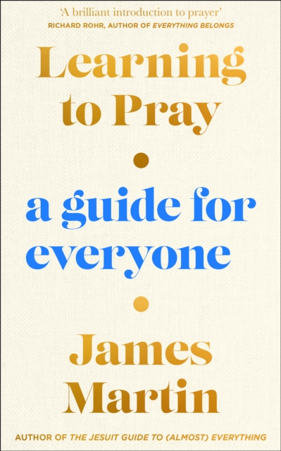 Learning to Pray : A Guide for Everyone, Hardback Book