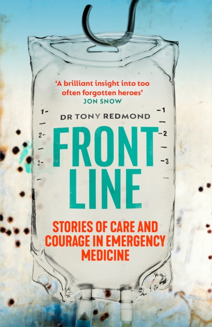 FRONTLINE: Saving Lives in War, Disaster and Disease, EPUB eBook