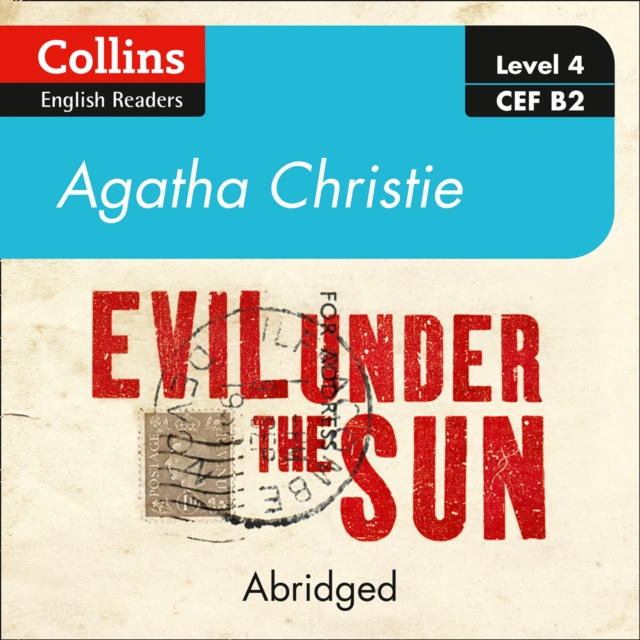 Evil under the sun : Level 4 - Upper- Intermediate (B2), eAudiobook MP3 eaudioBook