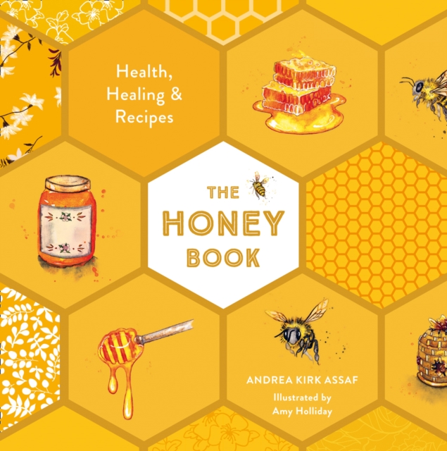 The Honey Book : Health, Healing & Recipes, EPUB eBook