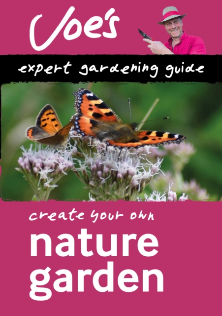 Nature Garden : Beginner’S Guide to Designing a Wildlife Garden, EPUB eBook