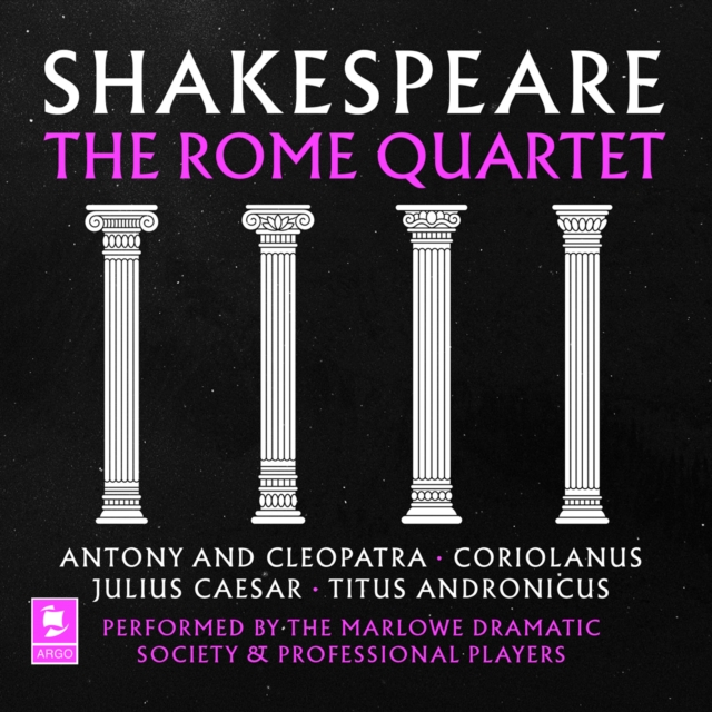 Shakespeare: The Rome Quartet : Antony and Cleopatra, Coriolanus, Julius Caesar, Titus Andronicus, eAudiobook MP3 eaudioBook