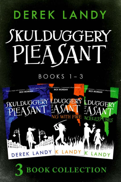 Skulduggery Pleasant: Books 1 - 3: The Faceless Ones Trilogy : Skulduggery Pleasant, Playing with Fire, The Faceless Ones, EPUB eBook