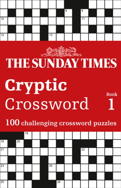 The Sunday Times Cryptic Crossword Book 1 : 100 Challenging Crossword Puzzles, Paperback / softback Book
