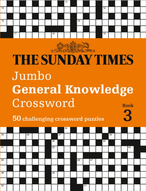 The Sunday Times Jumbo General Knowledge Crossword Book 3 : 50 General Knowledge Crosswords, Paperback / softback Book