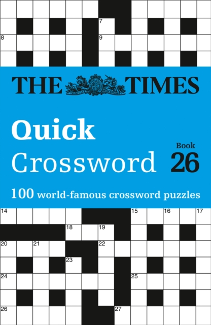 The Times Quick Crossword Book 26 : 100 General Knowledge Puzzles from the Times 2, Paperback / softback Book