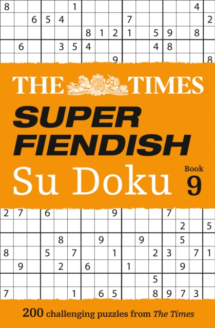 The Times Super Fiendish Su Doku Book 9 : 200 Challenging Puzzles, Paperback / softback Book