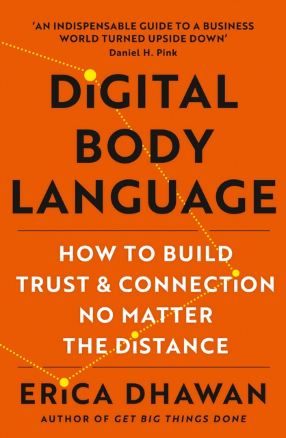Digital Body Language : How to Build Trust and Connection, No Matter the Distance, EPUB eBook