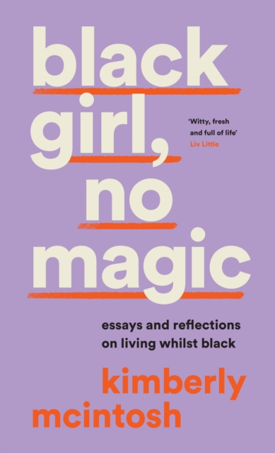 black girl, no magic : Reflections on Race and Respectability, Hardback Book