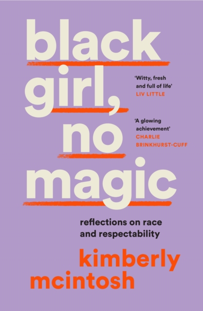black girl, no magic : Reflections on Race and Respectability, Paperback / softback Book