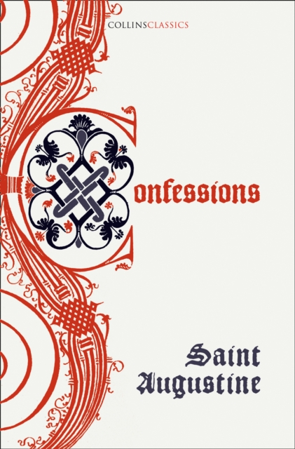 The Confessions of Saint Augustine, Paperback / softback Book