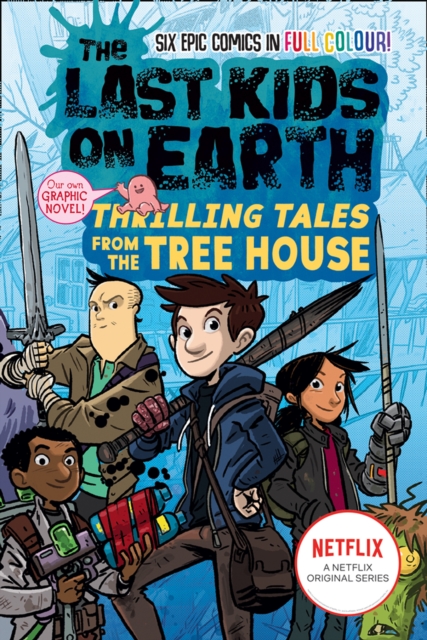 The Last Kids on Earth: Thrilling Tales from the Tree House, Paperback / softback Book
