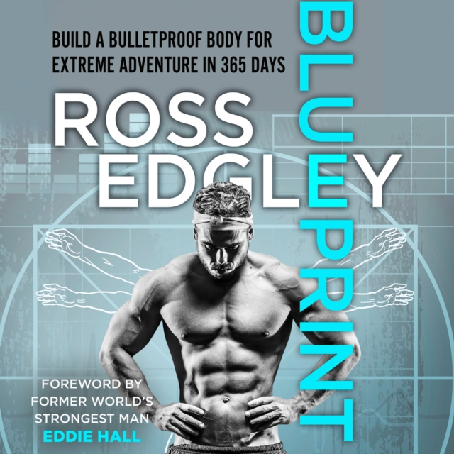 Blueprint: Build a Bulletproof Body for Extreme Adventure in 365 Days, eAudiobook MP3 eaudioBook