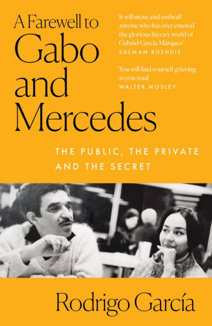 A Farewell to Gabo and Mercedes : A Son's Memoir of Gabriel Garc?a Marquez and Mercedes Barcha, EPUB eBook