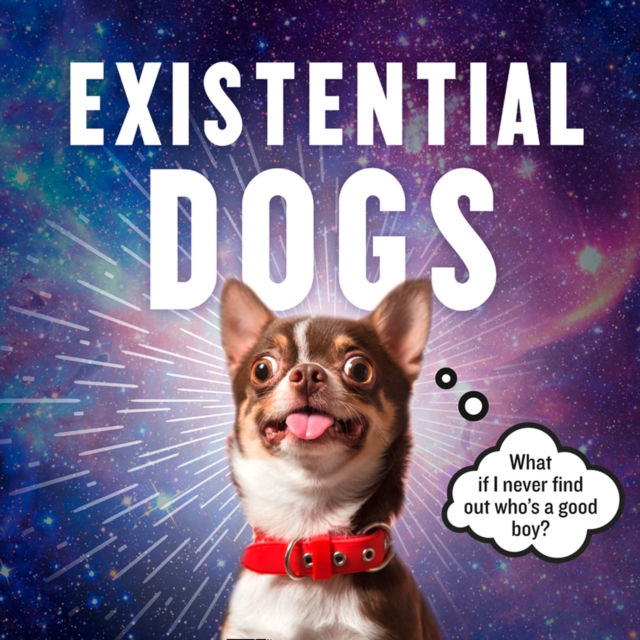 Existential Dogs, Hardback Book