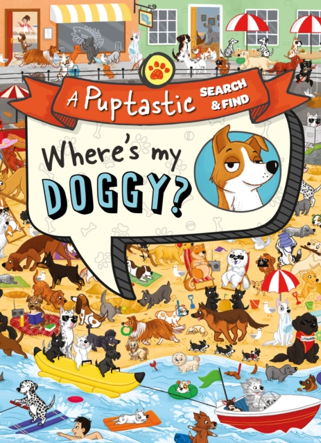 Where’s My Doggy? : A Pup-Tastic Search and Find Book, Paperback / softback Book