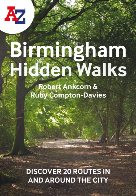 A -Z Birmingham Hidden Walks : Discover 20 Routes in and Around the City, Paperback / softback Book