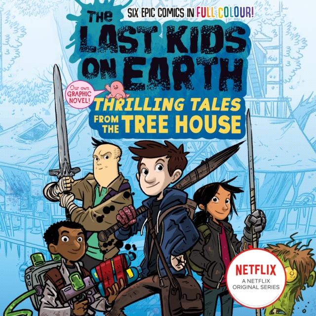 The Last Kids on Earth: Thrilling Tales from the Tree House, eAudiobook MP3 eaudioBook