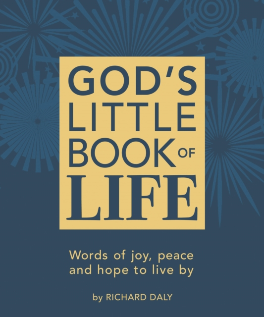 God’s Little Book of Life : Words of Joy, Peace and Hope to Live by, Paperback / softback Book