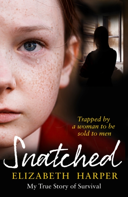 Snatched : Trapped by a Woman to Be Sold to Men, EPUB eBook