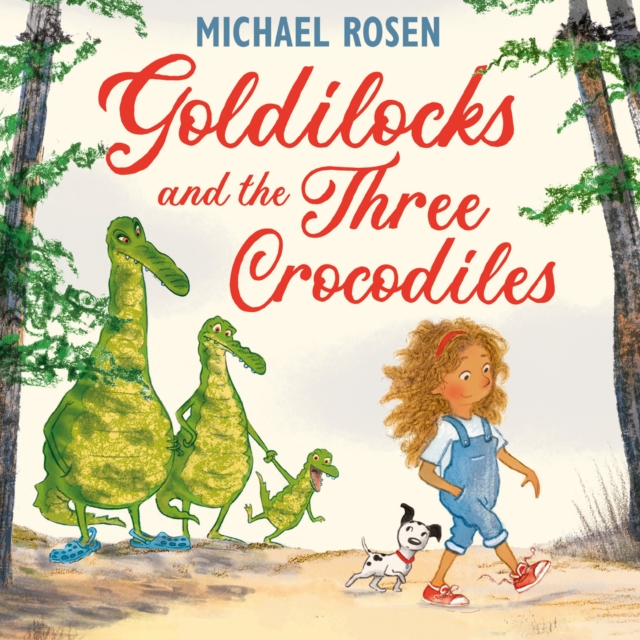 Goldilocks and the Three Crocodiles, eAudiobook MP3 eaudioBook