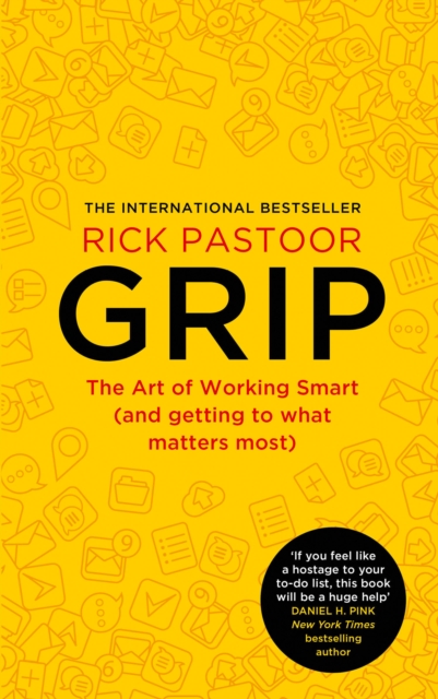 Grip : The Art of Working Smart (and Getting to What Matters Most), EPUB eBook