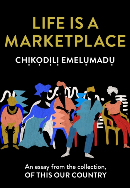 Life is a Marketplace : An Essay from the Collection, of This Our Country, EPUB eBook