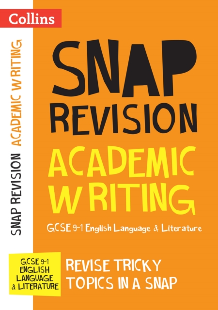 GCSE 9-1 Academic Writing Revision Guide : Ideal for the 2024 and 2025 Exams, Paperback / softback Book