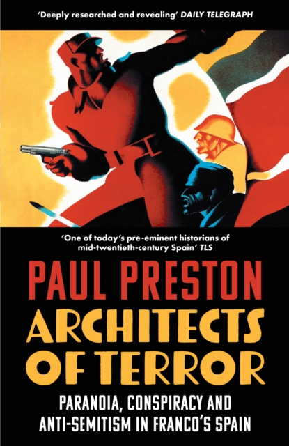 Architects of Terror : Paranoia, Conspiracy and Anti-Semitism in Franco's Spain, EPUB eBook