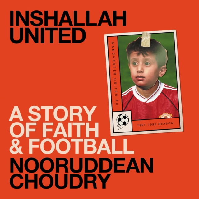 Inshallah United : A Story of Faith and Football, eAudiobook MP3 eaudioBook