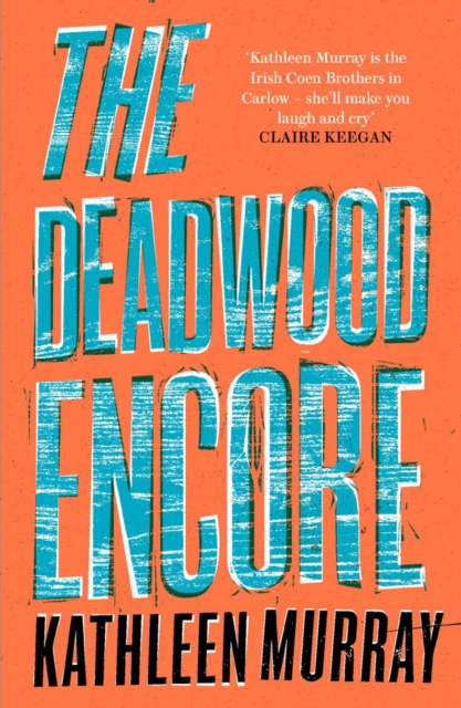 The Deadwood Encore, Paperback / softback Book