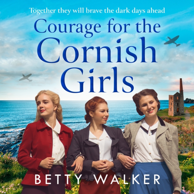 The Courage for the Cornish Girls, eAudiobook MP3 eaudioBook