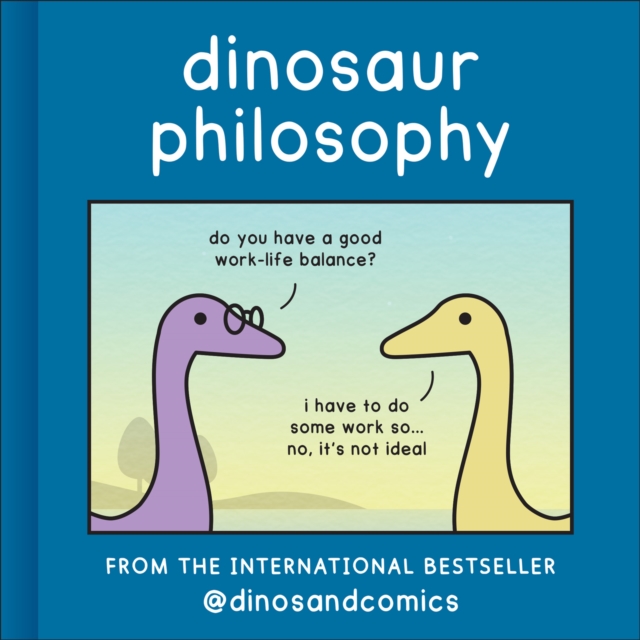 Dinosaur Philosophy, Hardback Book