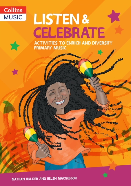Listen & Celebrate : Activities to Enrich and Diversify Primary Music, Paperback / softback Book