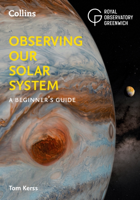 Observing our Solar System : A Beginner’s Guide, Paperback / softback Book