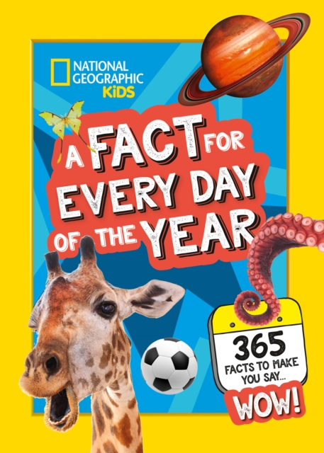 A Fact for Every Day of the Year : 365 Facts to Make You Say Wow!, Hardback Book