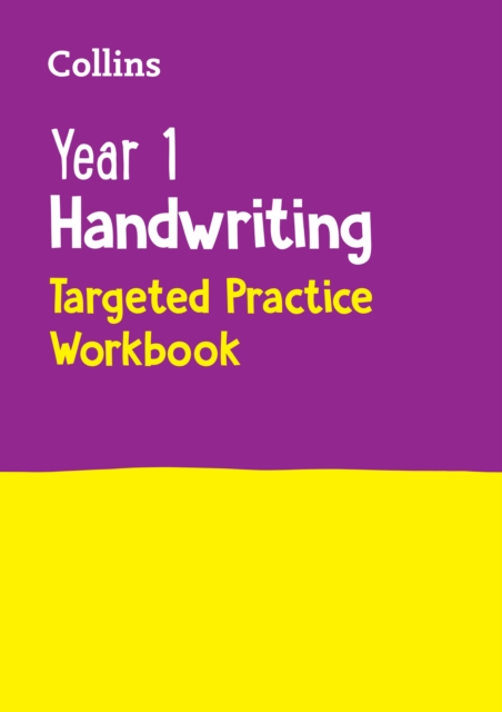 Year 1 Handwriting Targeted Practice Workbook : Ideal for Use at Home, Paperback / softback Book