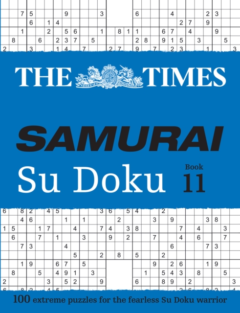 The Times Samurai Su Doku 11 : 100 Extreme Puzzles for the Fearless Su Doku Warrior, Paperback / softback Book
