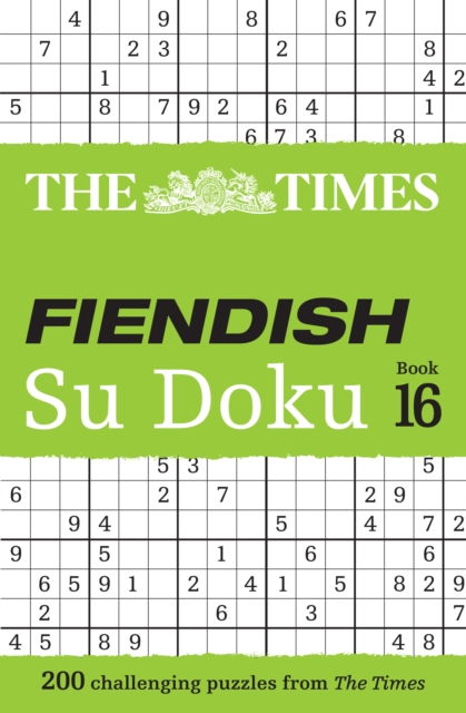 The Times Fiendish Su Doku Book 16 : 200 Challenging Su Doku Puzzles, Paperback / softback Book