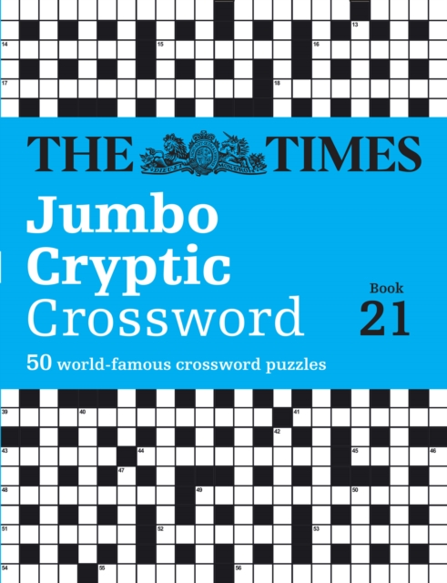 The Times Jumbo Cryptic Crossword Book 21 : The World’s Most Challenging Cryptic Crossword, Paperback / softback Book