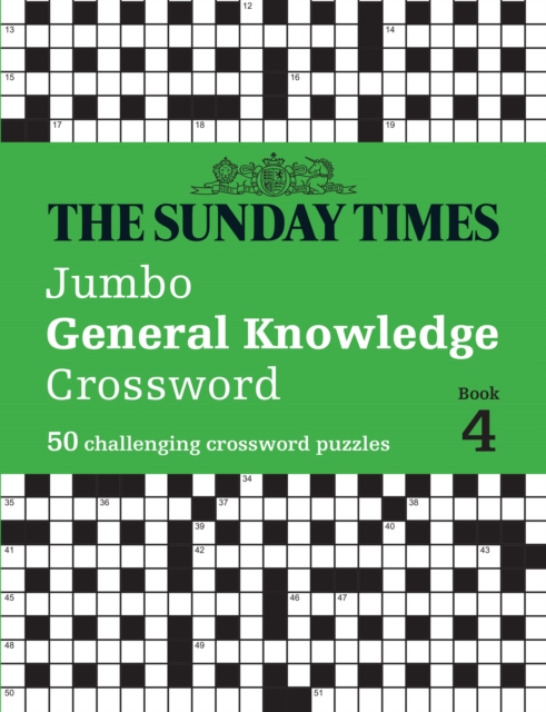 The Sunday Times Jumbo General Knowledge Crossword Book 4 : 50 General Knowledge Crosswords, Paperback / softback Book