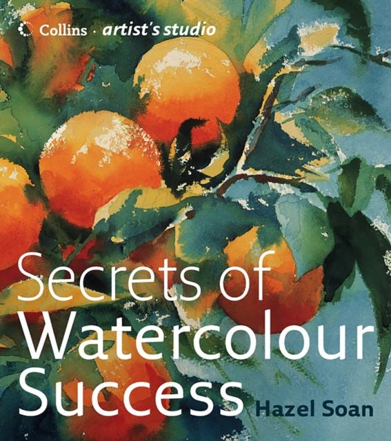 Secrets of Watercolour Success (Collins Artist's Studio), EPUB eBook