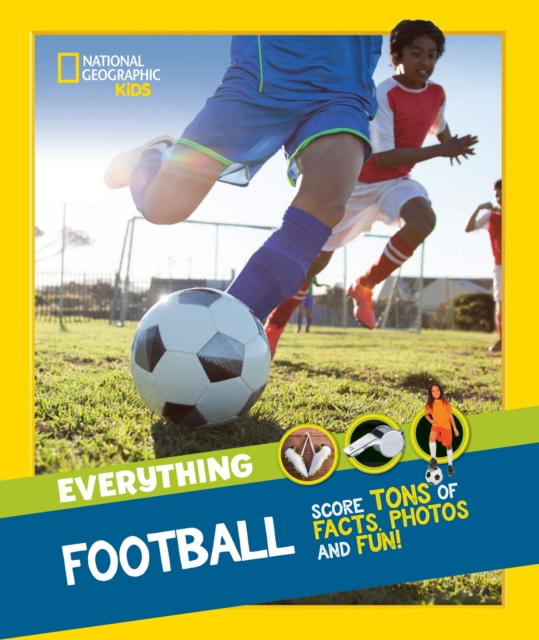 Everything: Football : Score Tons of Facts, Photos and Fun!, Paperback / softback Book
