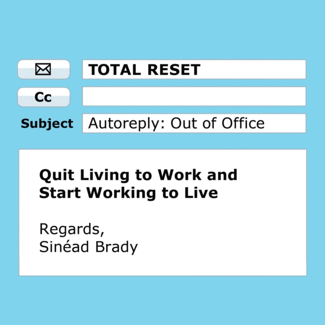 Total Reset : Quit Living to Work and Start Working to Live, eAudiobook MP3 eaudioBook