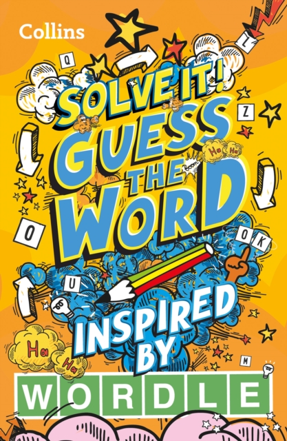 Guess the word : More Than 140 Puzzles Inspired by Wordle for Kids Aged 8 and Above, Paperback / softback Book