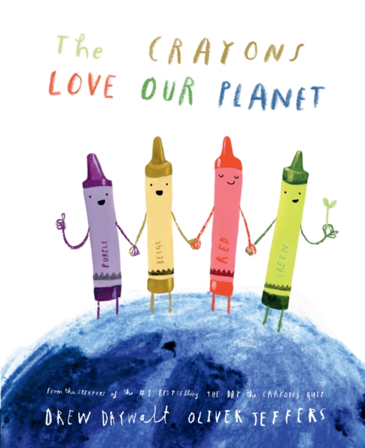 The Crayons Love our Planet, Hardback Book