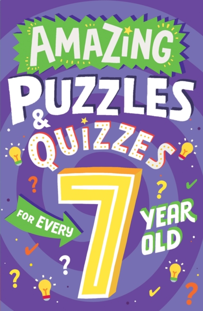 Amazing Puzzles and Quizzes for Every 7 Year Old, Paperback / softback Book