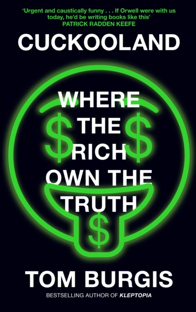 Cuckooland : Where the Rich Own the Truth, Hardback Book