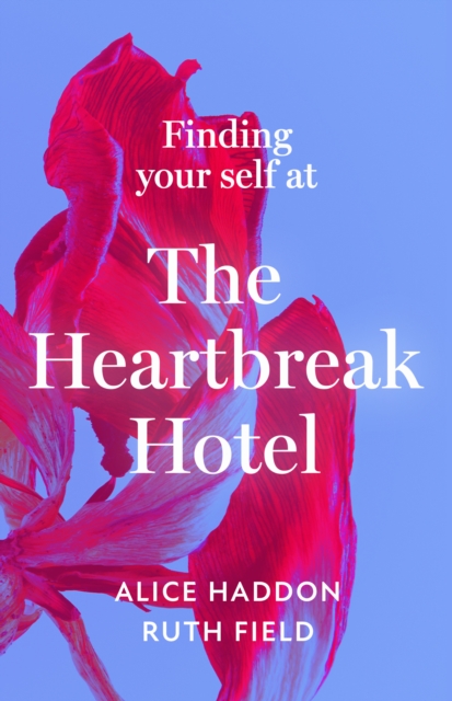Finding Your Self at the Heartbreak Hotel, Hardback Book
